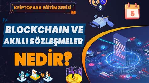 Blockchain ve Akıllı Sözleşmeler: Kullanım Alanları ve Örnekler